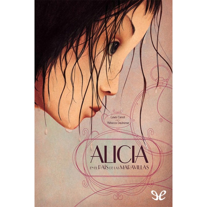 Alicia en el País de las Maravillas (il. Rébecca Dautremer)