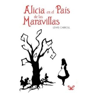 Alicia en el país de las maravillas (trad. Luis Maristany)