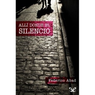 Allí donde el silencio
