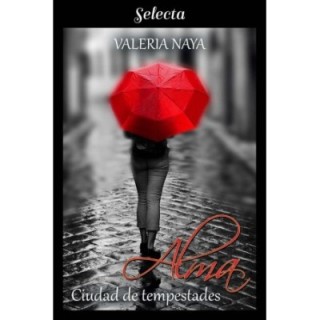 Alma. Ciudad de tempestades