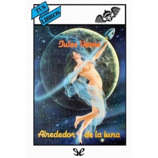 Alrededor de la Luna (ilustrado)