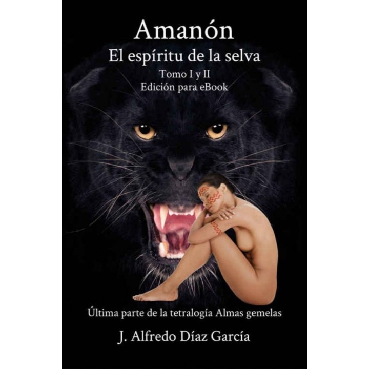 Amanón. El espíritu de la selva Tomos I y II