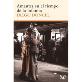 Amantes en el tiempo de la infamia