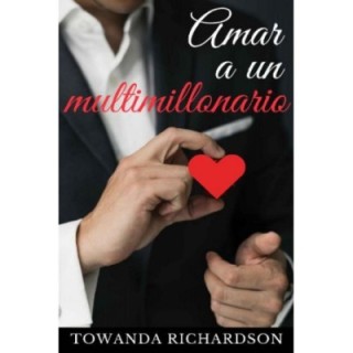Amar a un multimillonario