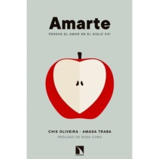 Amarte. Pensar el amor en el siglo XXI