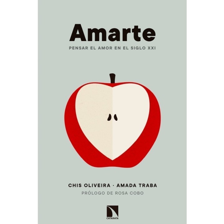 Amarte. Pensar el amor en el siglo XXI