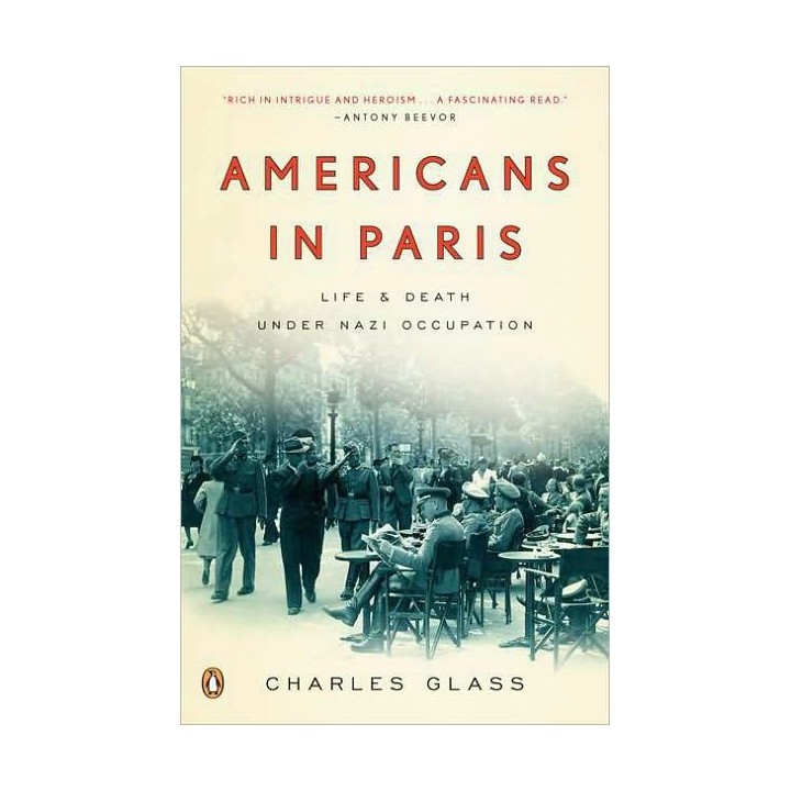 Americans in Paris: Life and Death Under Nazi Occupation