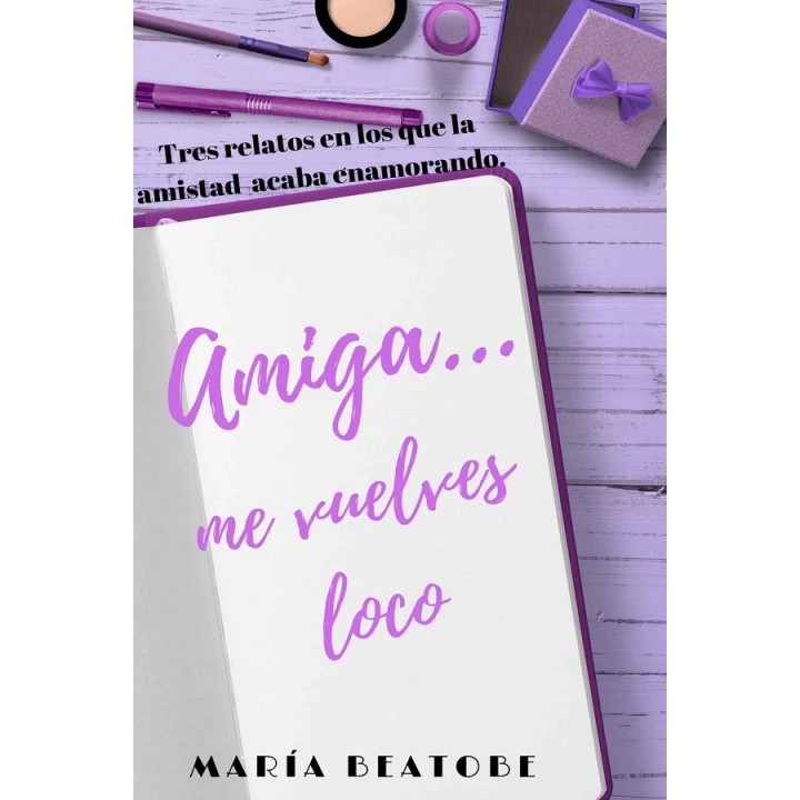 Amiga… Me vuelves loco