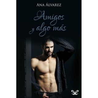 Amigos y algo más