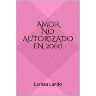 Amor no autorizado en 2060