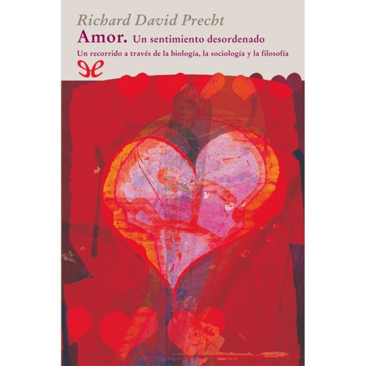 Amor. Un sentimiento desordenado