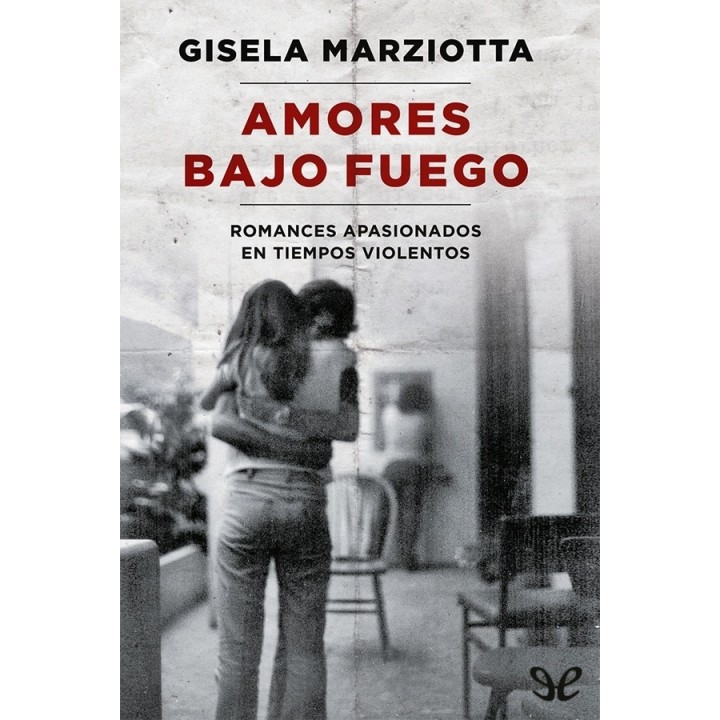 Amores bajo fuego
