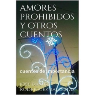 Amores prohibidos y otros cuentos