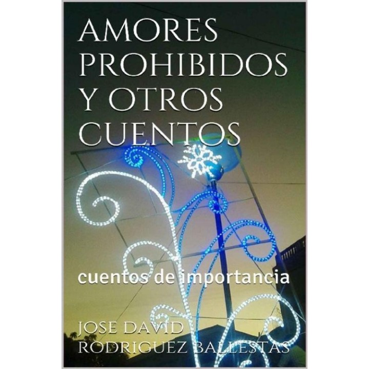 Amores prohibidos y otros cuentos
