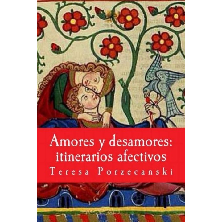 Amores y desamores: itinerarios afectivos