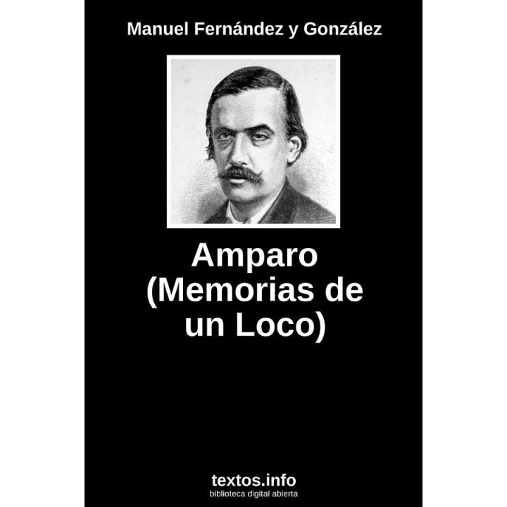 Amparo (Memorias de un loco)