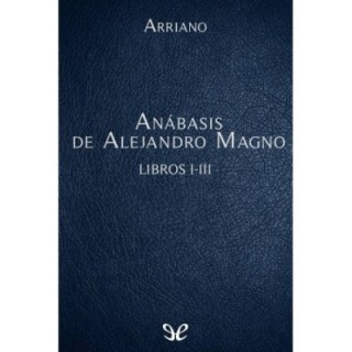 Anábasis de Alejandro Magno Libros I-III