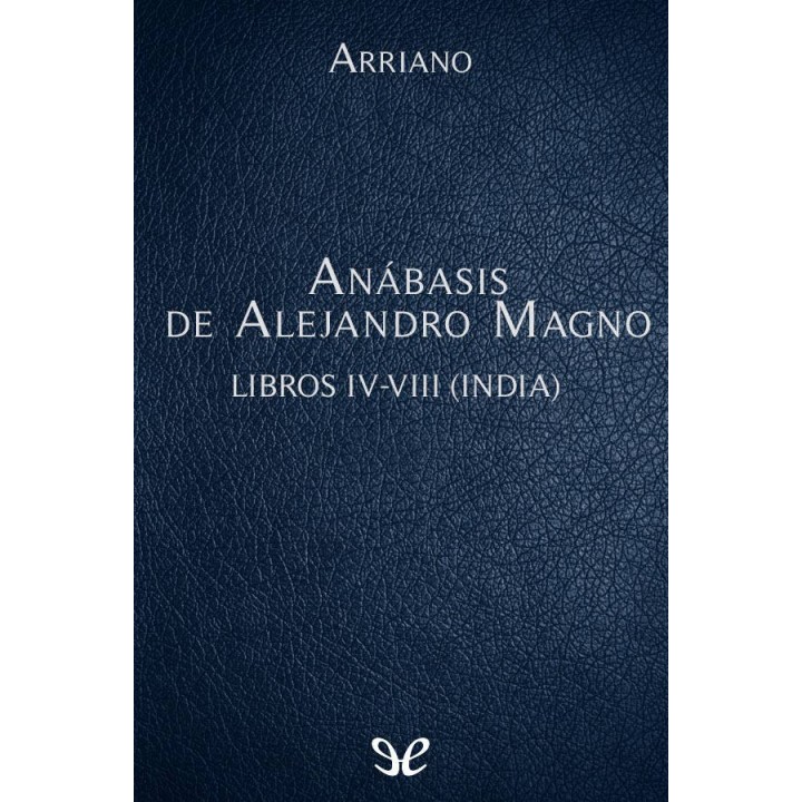 Anábasis de Alejandro Magno Libros IV-VIII (India)