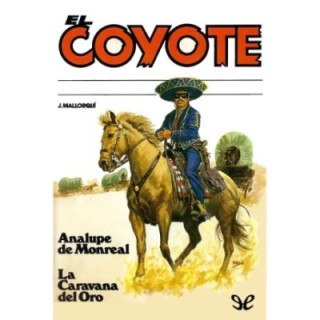 Analupe de Monreal & La caravana del oro