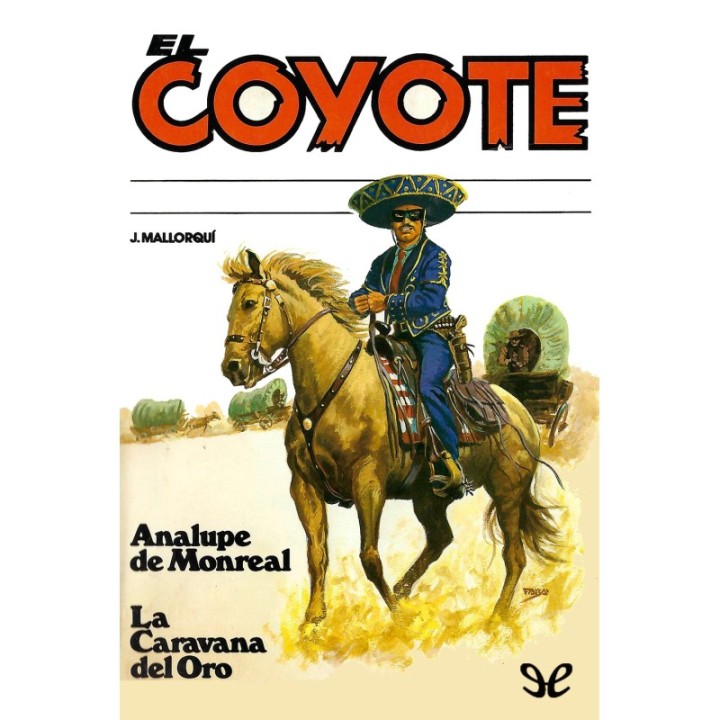 Analupe de Monreal & La caravana del oro