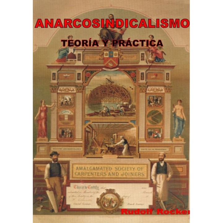 Anarcosindicalismo (Teoría y Práctica)