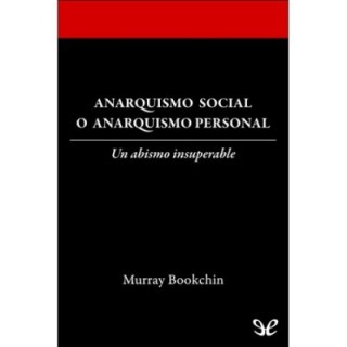 Anarquismo social o anarquismo personal