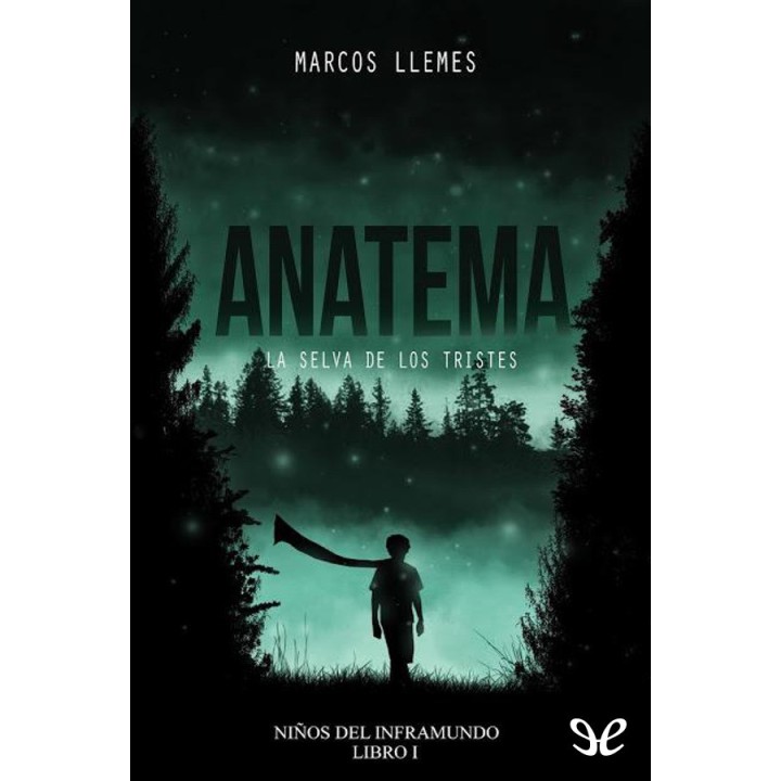 Anatema. La selva de los tristes