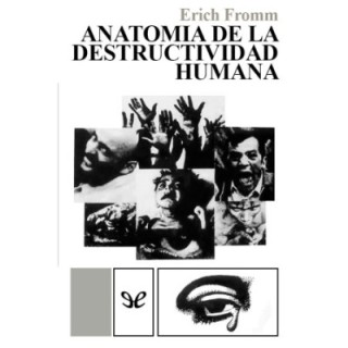 Anatomía de la destructividad humana
