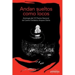 Andan sueltos como locos