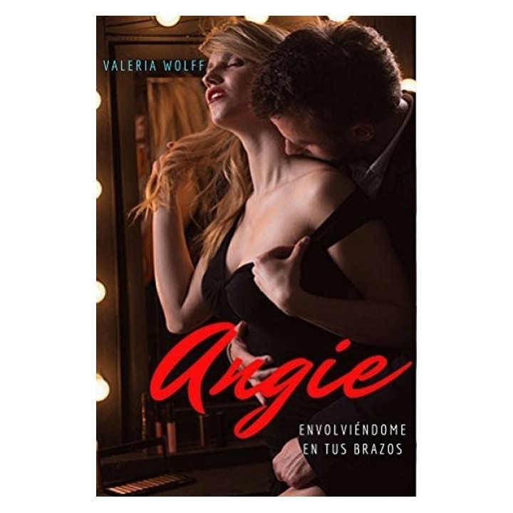 Angie: Envolviéndome en tus brazos