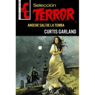 Anoche salí de la tumba