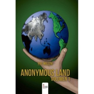 Anonymous Land. Volumen 1