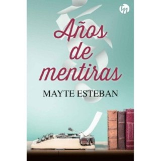 Años de mentiras