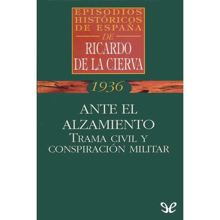 Ante el Alzamiento. Trama civil y conspiración militar