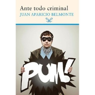 Ante todo criminal