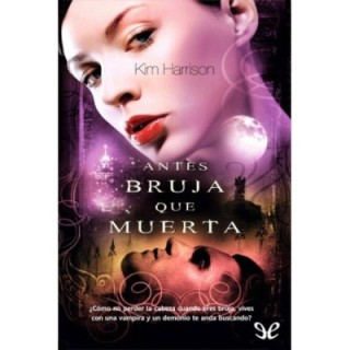 Antes bruja que muerta