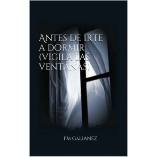 Antes de irte a dormir (Vigila las ventanas)