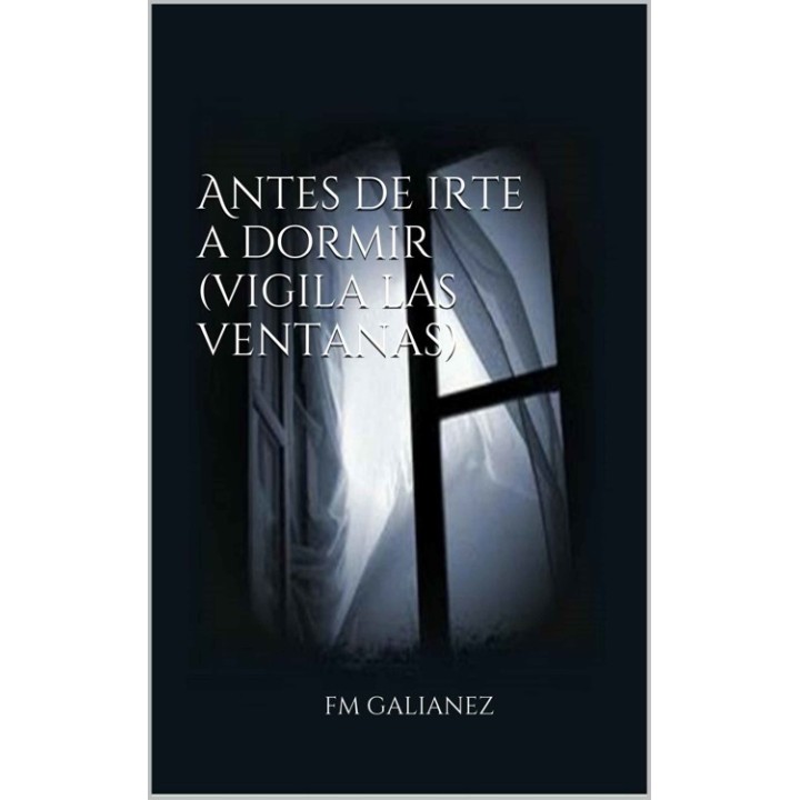 Antes de irte a dormir (Vigila las ventanas)