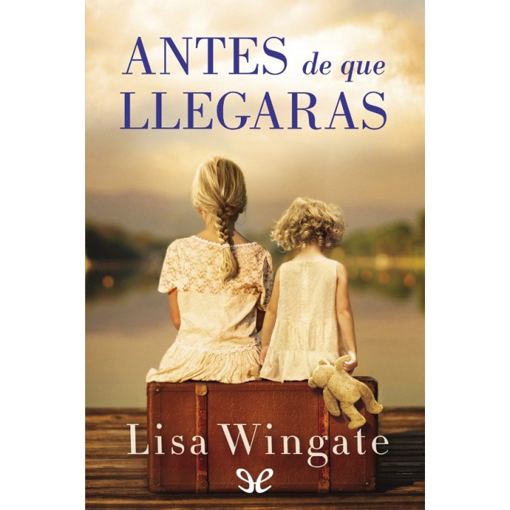 Antes de que llegaras