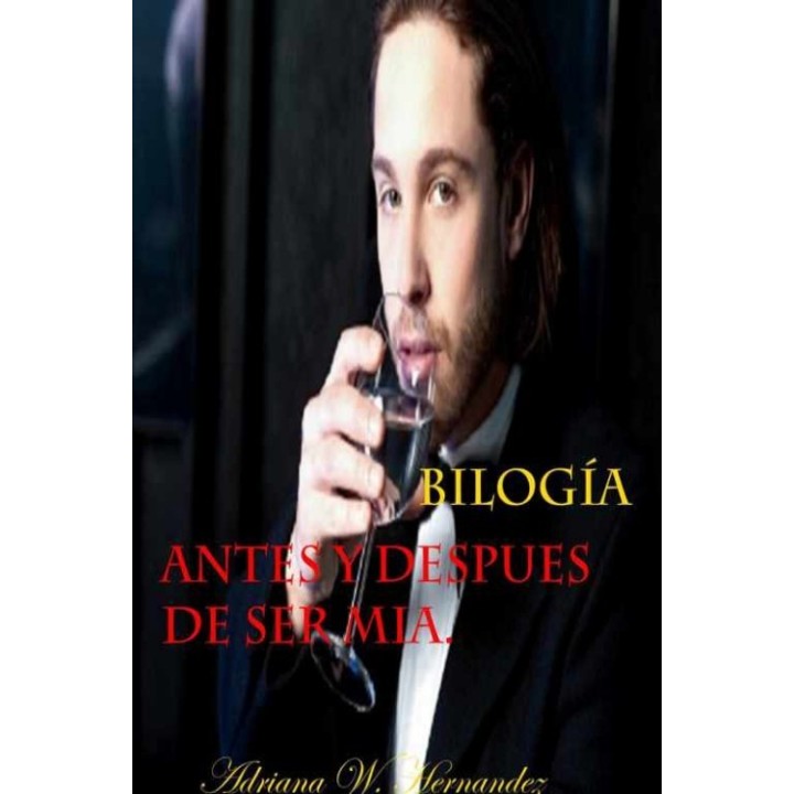Antes de ser mía & Después de ser mía