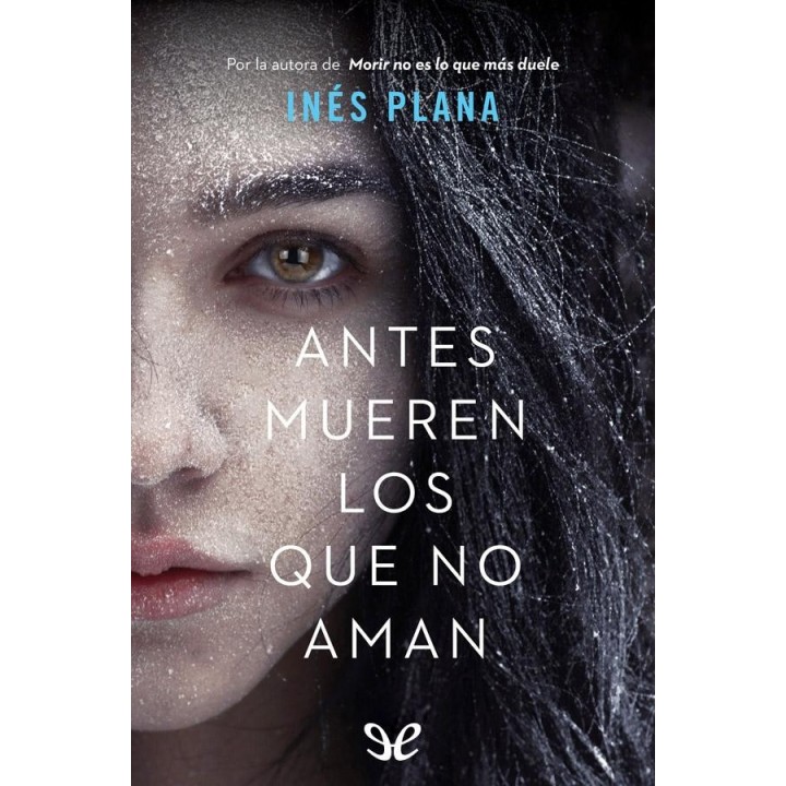 Antes mueren los que no aman