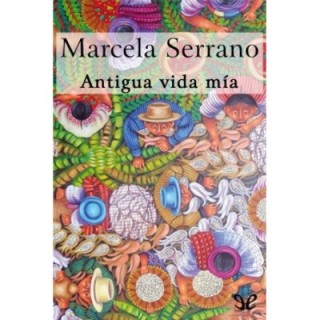 Antigua vida mía