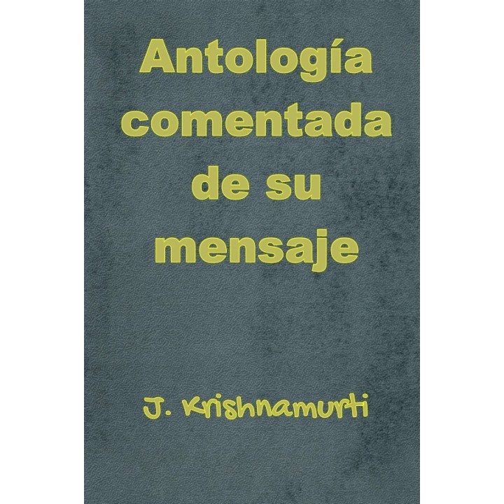 Antología comentada de su mensaje