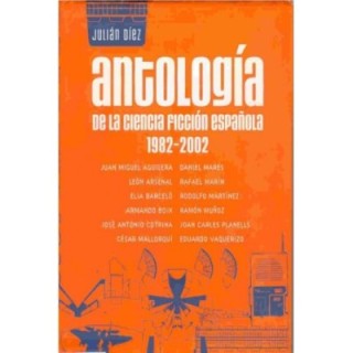 Antología de la ciencia ficción española 1982-2002