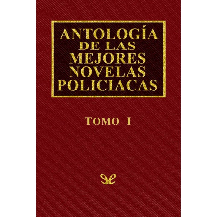 Antología de las mejores novelas policíacas - Vol. I