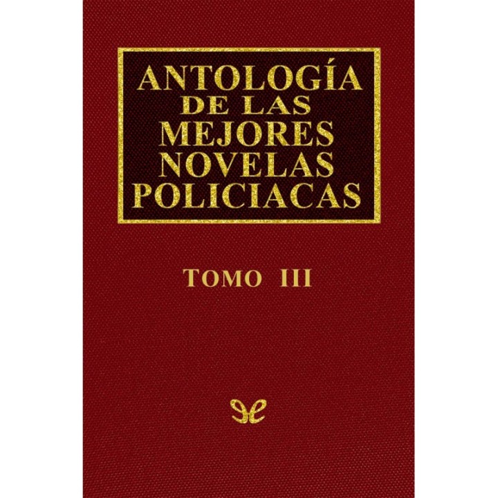 Antología de las mejores novelas policíacas - Vol. III