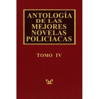 Antología de las mejores novelas policíacas - Vol. IV