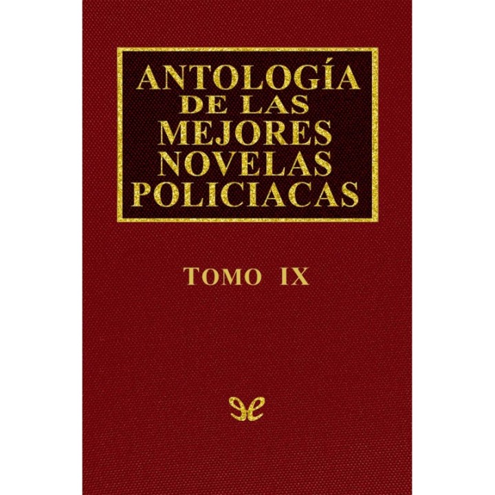 Antología de las mejores novelas policíacas - Vol. IX