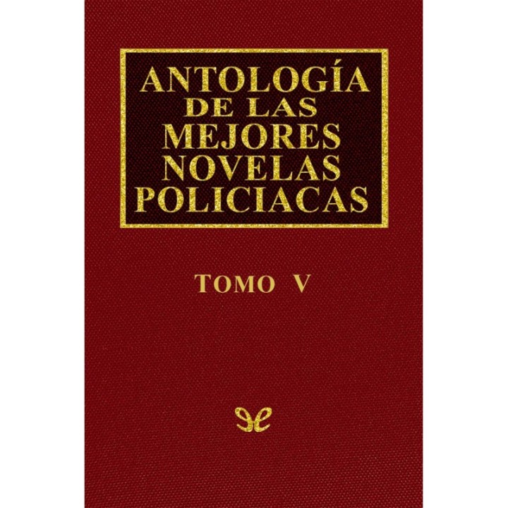 Antología de las mejores novelas policíacas - Vol. V