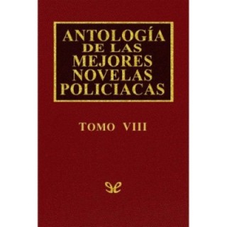 Antología de las mejores novelas policíacas - Vol. VIII